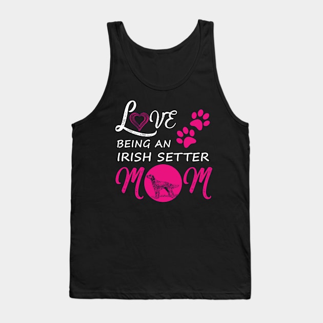 Love Being An Irish Setter Mom Shirt Dog Irish Setter Tee Tank Top by blimbercornbread